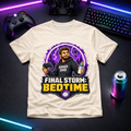 Final Storm: Bedtime - Gamer Tee