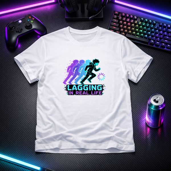 Lagging in Real Life - Gamer Tee